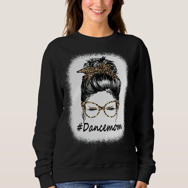 Bleached Dance Mum Leopard Messy Bun Women Sweatshirt (Front)