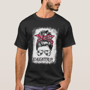 Bleached Daughter Life Soccer Aunt Messy Bun Mothe T-Shirt
