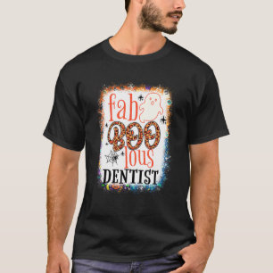 Bleached Faboolous Dentist Dental Squad Halloween T-Shirt