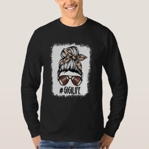 Bleached Football Gigi Messy Bun Gigi Life Mother' T-Shirt