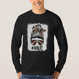 Bleached Football Gigi Messy Bun Gigi Life Mother' T-Shirt