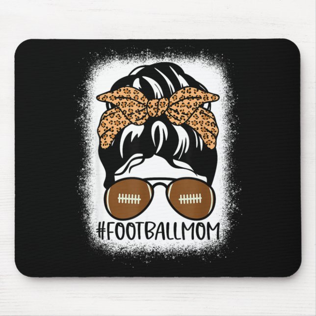 Bleached Football Mom Life With Leopard And Messy  Mouse Pad (Front)