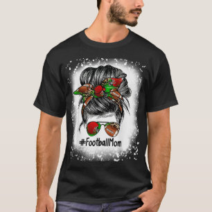 Bleached Football Moms Life Messy Bun Football Pla T-Shirt
