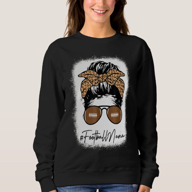 Bleached Football Nana Life With Leopard Messy Bun Sweatshirt (Front)