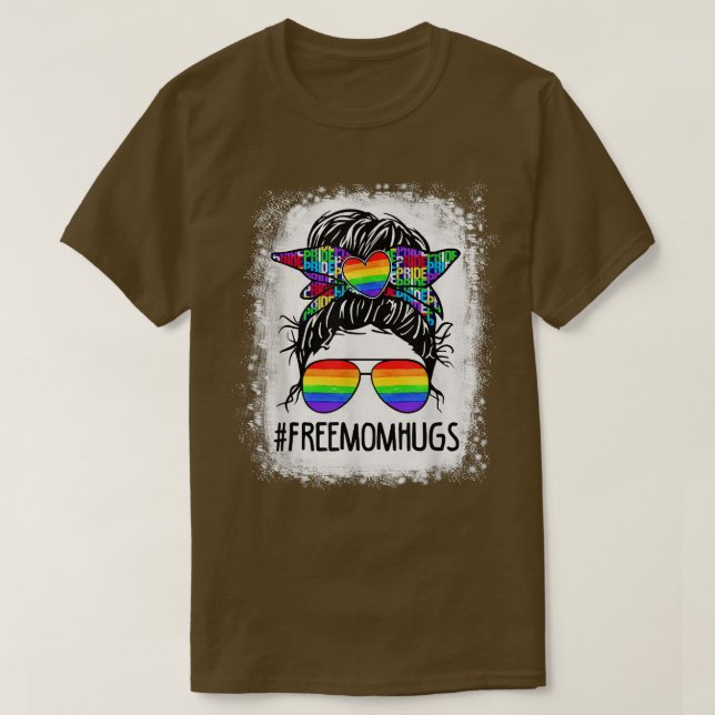 Bleached Free Mum Hugs Messy Bun LGBT Pride Rainbo T-Shirt (Design Front)