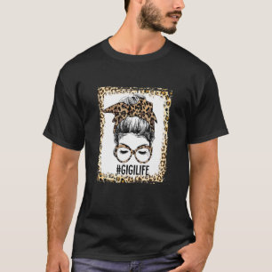 Bleached Gigi Life Messy Bun Leopard Christmas Mot T-Shirt