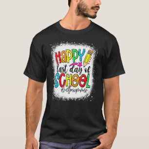 Bleached Graduation Happy Last Day Of School Kids T-Shirt