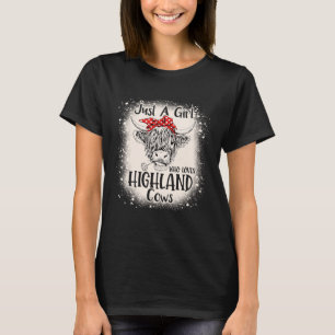 Bleached Heifer Just a Girl Who Loves Highland Cow T-Shirt