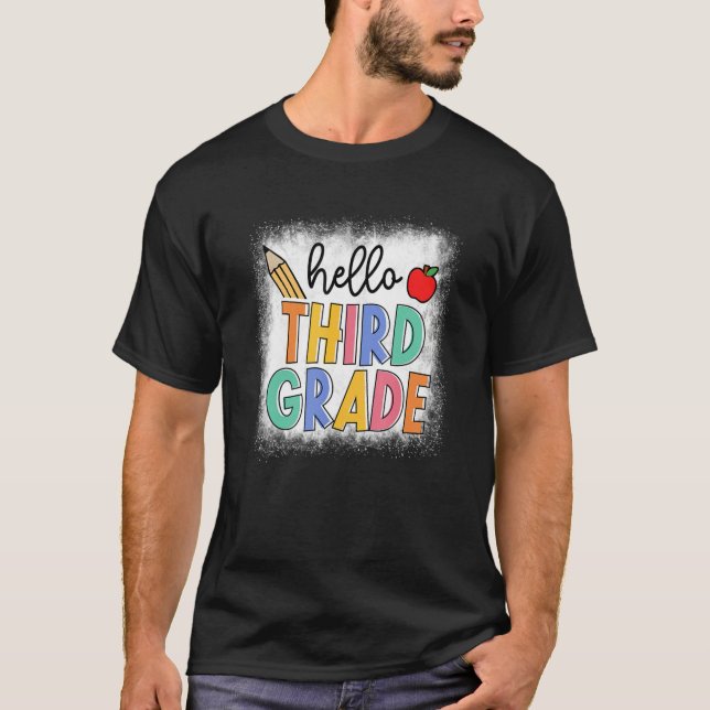 Bleached Hello Third Grade Teacher Student Back To T-Shirt (Front)