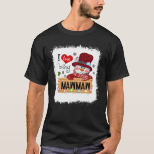 Bleached I Love Being A Mawmaw Snowman Family Chri T-Shirt