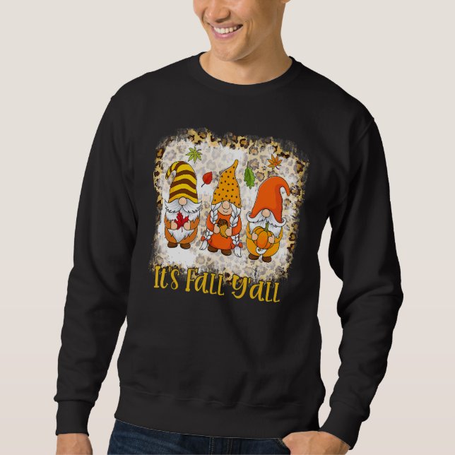 Bleached It's Fall Y'all Gnome Pumpkin Autumn Than Sweatshirt (Front)