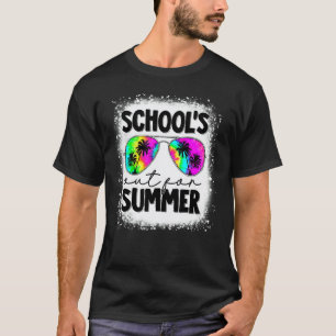 Bleached Last Day Of School Schools Out For Summer T-Shirt