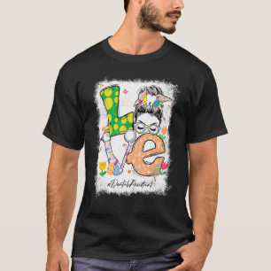 Bleached Love Dental Assistant Bunny Messy Bun Eas T-Shirt