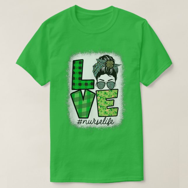 Bleached Love Nurse Life Saint Patricks Day Irish  T-Shirt (Design Front)