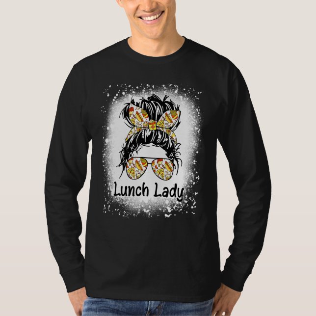 Bleached Lunch Lady Messy Hair Woman Bun Lunch Lad T-Shirt (Front)
