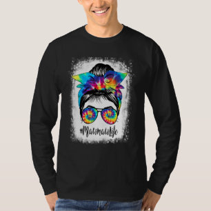 Bleached Mawmaw Life Messy Hair Bun Tie Dye Mother T-Shirt