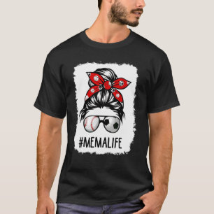 Bleached Mema Life Soccer Messy Bun Baseball Mothe T-Shirt