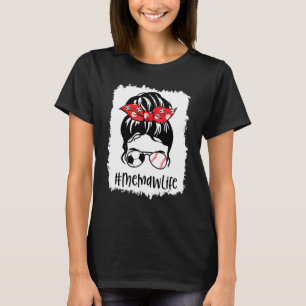Bleached Memaw Life Soccer Messy Bun Baseball Moth T-Shirt