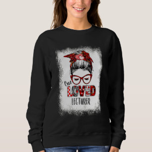 Bleached Messy Bun One Loved Lecturer Valentine's Sweatshirt