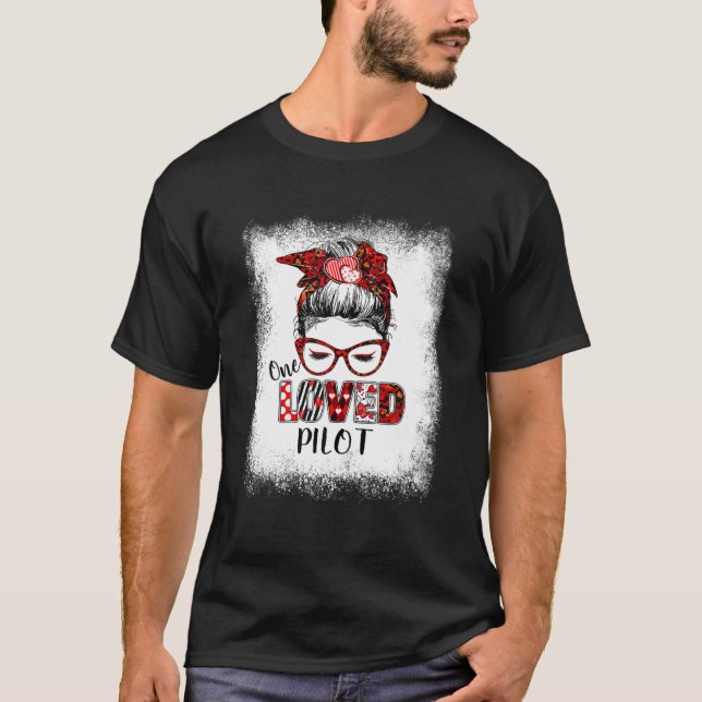 Bleached Messy Bun One Loved Pilot Valentine's Day T-Shirt (Front)