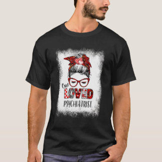 Bleached Messy Bun One Loved Psychiatrist Valentin T-Shirt