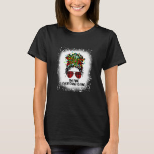 Bleached Messy Bun Xmas Lights I M Fine Everything T-Shirt