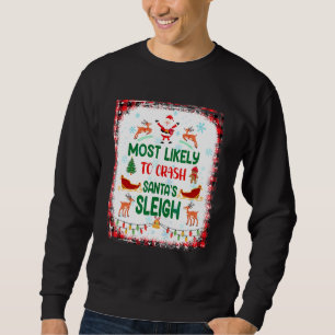 Bleached Most Likely To Crash Santa’s Sleigh Chris Sweatshirt