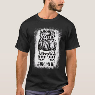 Bleached Mum Life Messy Bun Soccer Mum Bandanna Mo T-Shirt