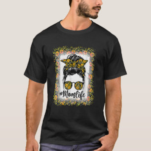 Bleached Mum Life Messy Bun Sunflower Women Mother T-Shirt