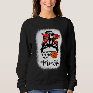 Bleached Mum Life Soccer Messy Bun Basketball Moth Sweatshirt
