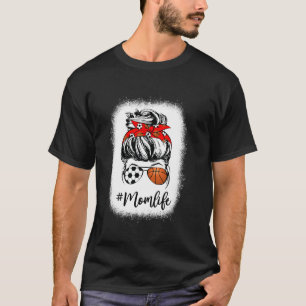 Bleached Mum Life Soccer Skull Messy Bun Basketbal T-Shirt