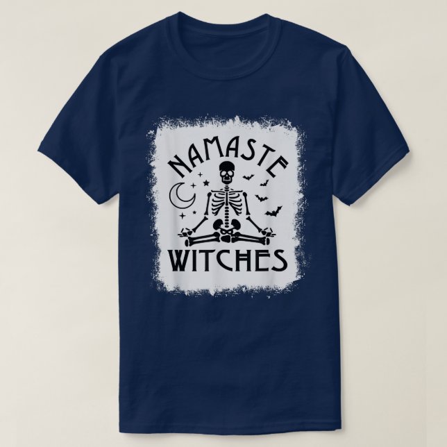 Bleached Namaste Witches Skeleton Yoga Halloween C T-Shirt (Design Front)
