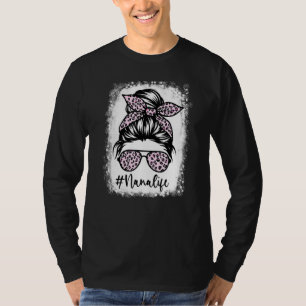 Bleached Nana Life Messy Bun Leopard Print Mothers T-Shirt