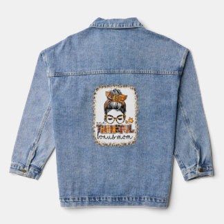 Bleached One Thankful Bonus Mum Messy Bun Thanksgi Denim Jacket