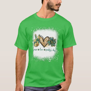 Bleached Peace Love Patty's Day St Patrick's Day S T-Shirt