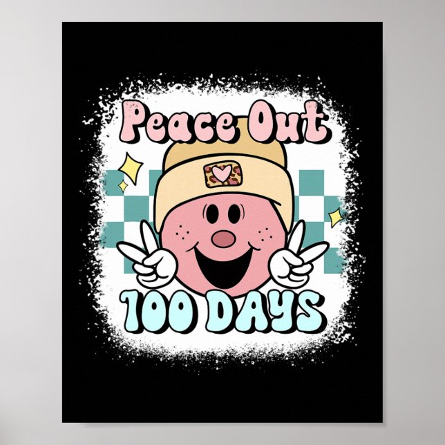 Bleached Peace Out 100 Days Of School Smile Face 1 Poster (Front)