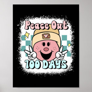 Bleached Peace Out 100 Days of School Smile Face 1 Poster