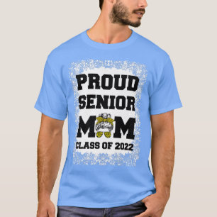 Bleached Proud Senior Mum Class of 2022 Sunflower T-Shirt