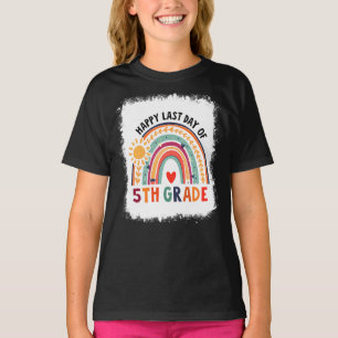 Bleached Rainbow Happy Last Day Of 5th Grade Teach T-Shirt