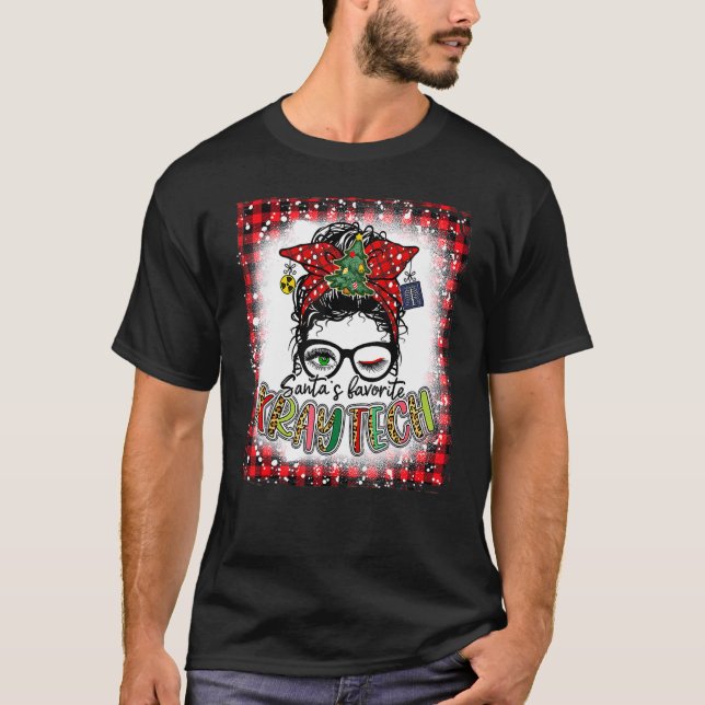 Bleached Santa's Favorite X Ray Tech Messy Bun Chr T-Shirt (Front)