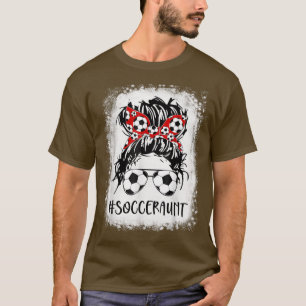 Bleached Soccer Aunt Life Messy Bun Women Mother's T-Shirt