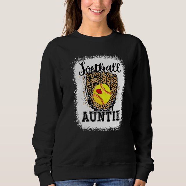 Bleached Softball Auntie Leopard Game Day Aunt Mot Sweatshirt (Front)