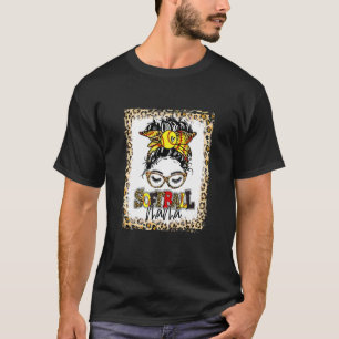 Bleached Softball Mama Messy Bun Game Day Mothers T-Shirt