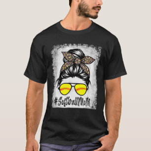 Bleached Softball Mom Life With Leopard And Messy T-Shirt