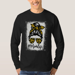 Bleached Sunflower Mum Life With Messy Bun Mum Mot T-Shirt