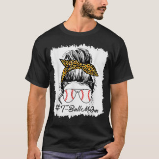 Bleached T Ball Baseball Mom Life Leopard Messy Bu T-Shirt