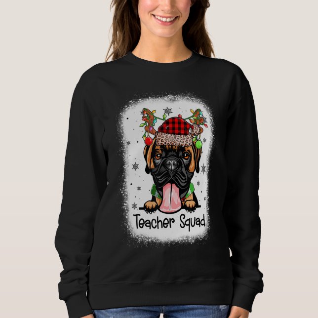 Bleached Teacher Squad Boxer Reindeer Teacher Chri Sweatshirt (Front)
