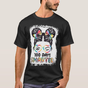 Bleached Tie Dye Messy Bun Hair 100 Days Smarter G T-Shirt