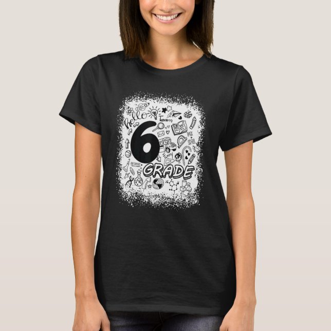 Bleached Typography Hello 6th Grade Teacher Team F T-Shirt (Front)