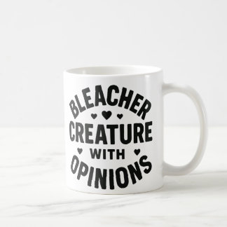 Bleacher Creature With Opinions Coffee Mug